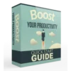 Boost Your Productivity ebook cover – work smarter and increase focus