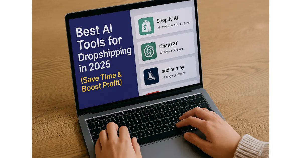 Person using a laptop displaying AI tools for dropshipping in 2025 with dashboards for Shopify AI, ChatGPT, and addjourney.