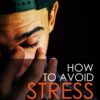 How-to-Avoid-Stress